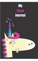 My Stunt Journal: With A Cute Unicorn, Blank Lined Notebook Journal Gift Idea With Black Background Cover