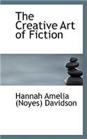 The Creative Art of Fiction