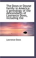 The Dows or Dowse Family in America