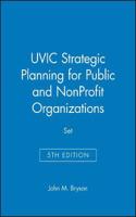 UVIC Strategic Planning for Public and NonProfit Organizations, 5e Set