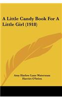 Little Candy Book For A Little Girl (1918)