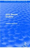 John Donne, Undone (Routledge Revivals)