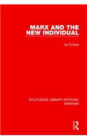 Marx and the New Individual