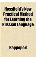 Hossfield's New Practical Method for Learning the Russian Language: (English)