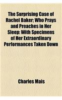 The Surprising Case of Rachel Baker; Who Prays and Preaches in Her Sleep