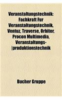 Veranstaltungstechnik: Buhnentechnik, Lichttechnik, V-Lambda-Kurve, Lichtstrom, Leuchtdichte, Bajonettverschluss, Photometer, Buhnenmaschiner