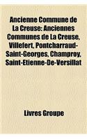 Ancienne Commune de La Creuse: Anciennes Communes de La Creuse, Villefert, Pontcharraud-Saint-Georges, Champroy, Saint-Etienne-de-Versillat(French)