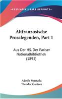 Altfranzosische Prosalegenden, Part 1