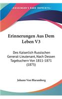 Erinnerungen Aus Dem Leben V3: Des Kaiserlich Russischen General-Lieutenant, Nach Dessen Tagebuchern Von 1811-1871 (1875)