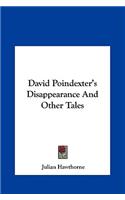 David Poindexter's Disappearance and Other Tales