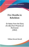 Five Months in Rebeldom