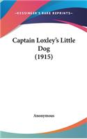 Captain Loxley's Little Dog (1915)