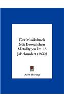 Der Musikdruck Mit Beweglichen Metalltypen Im 16 Jahrhundert (1892)
