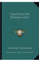 Chapters On Human Love