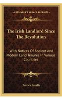 The Irish Landlord Since The Revolution
