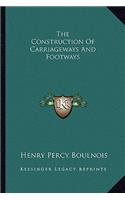 The Construction Of Carriageways And Footways