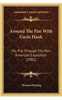 Around The Pan With Uncle Hank: His Trip Through The Pan-American Exposition (1901)(English)