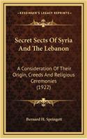 Secret Sects Of Syria And The Lebanon