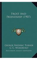 Frost and Friendship (1907)