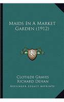 Maids In A Market Garden (1912)
