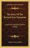 Story Of The Revised New Testament