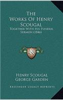 The Works Of Henry Scougal