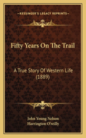 Fifty Years On The Trail