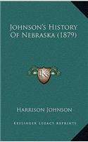 Johnson's History Of Nebraska (1879)