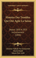 Histoire Des Troubles Qui Ont Agite La Suisse