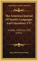 The American Journal Of Semitic Languages And Literatures V37: October, 1920-July, 1921 (1921)