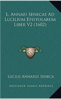 L. Annaei Senecae Ad Lucilium Epistolarum Liber V2 (1602)
