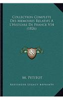 Collection Complete Des Memoires Relatifs A L'Histoire De France V14 (1826)