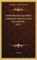 De Skandinaviske Og Arktiske Amphipoder, Beskrevne, Forsie Og Andel Hefte (1872)