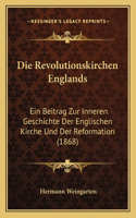 Die Revolutionskirchen Englands