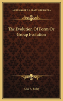 Evolution Of Form Or Group Evolution