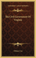 The Civil Government Of Virginia