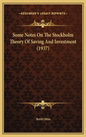 Some Notes On The Stockholm Theory Of Saving And Investment (1937): (English)