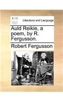 Auld Reikie, a Poem, by R. Fergusson.: (English)