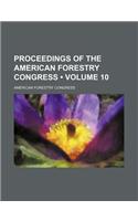 Proceedings of the American Forestry Congress (Volume 10)