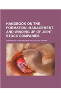 Handbook on the Formation, Management and Winding Up of Joint Stock Companies