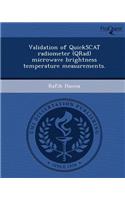 Validation of Quickscat Radiometer (Qrad) Microwave Brightness Temperature Measurements