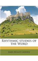 Rhythmic Studies of the Word Volume 2