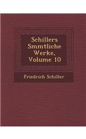 Schillers S&#65533;mmtliche Werke, Volume 10