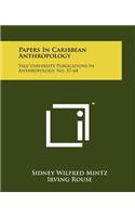 Papers In Caribbean Anthropology