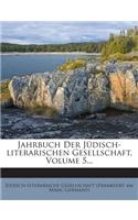 Jahrbuch Der Judisch-Literarischen Gesellschaft, Volume 5...