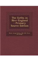 The Goths in New-England - Primary Source Edition