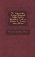 Der Universitats-Bereiser Friedrich Gedike Und Sein Bericht an Friedrich Wilhelm II.