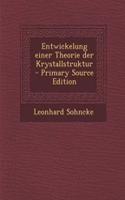 Entwickelung Einer Theorie Der Krystallstruktur