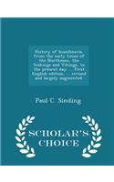 History of Scandinavia, from the Early Times of the Northmen, the Seakings and Vikings, to the Present Day. ... First English Edition, ... Revised and Largely Augmented. - Scholar's Choice Edition