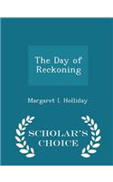 The Day of Reckoning - Scholar's Choice Edition